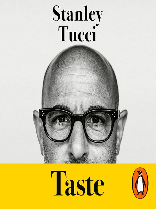 Title details for Taste by Stanley Tucci - Available